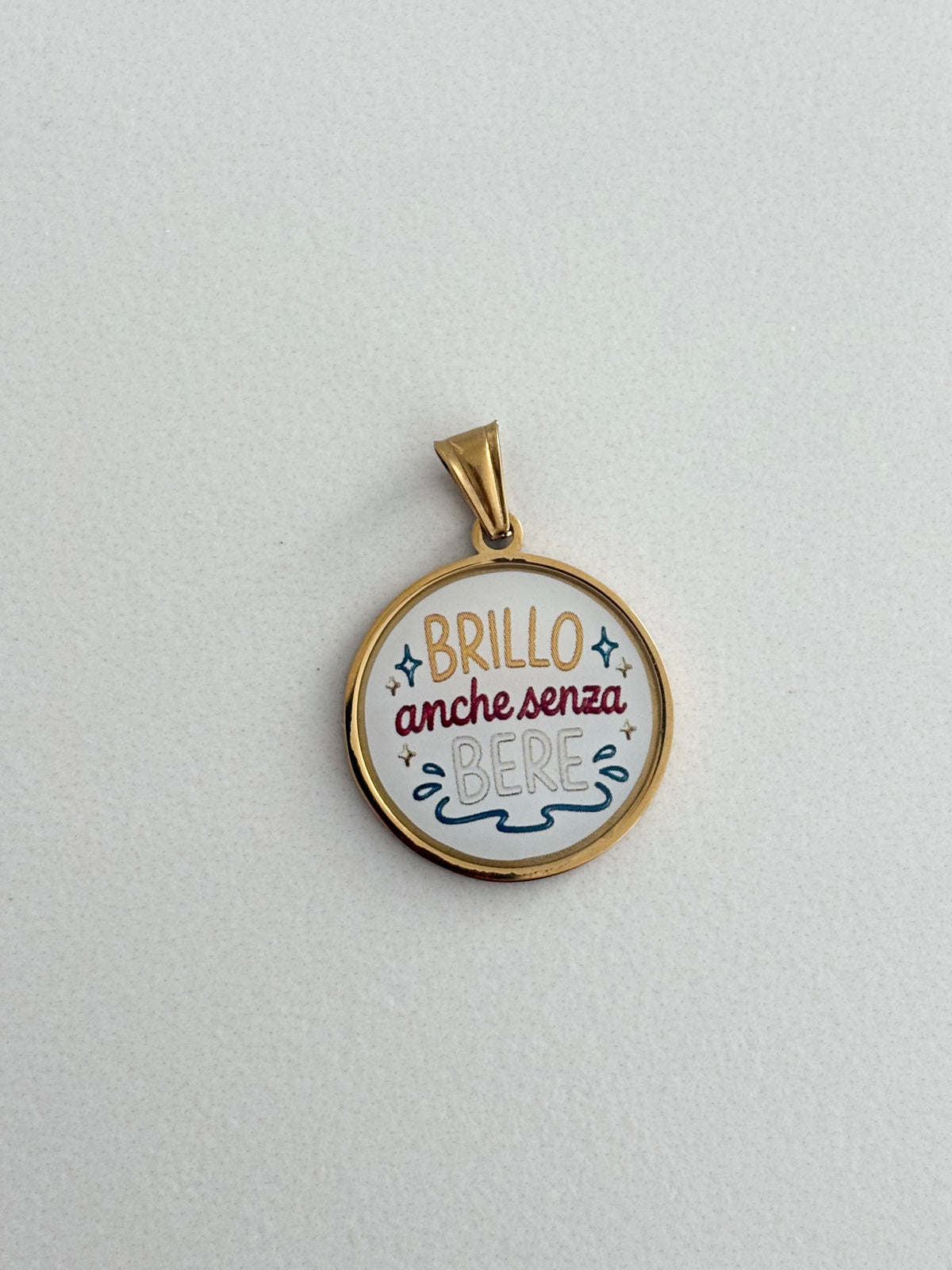 Ciondolo Brillo Anche Senza Bere